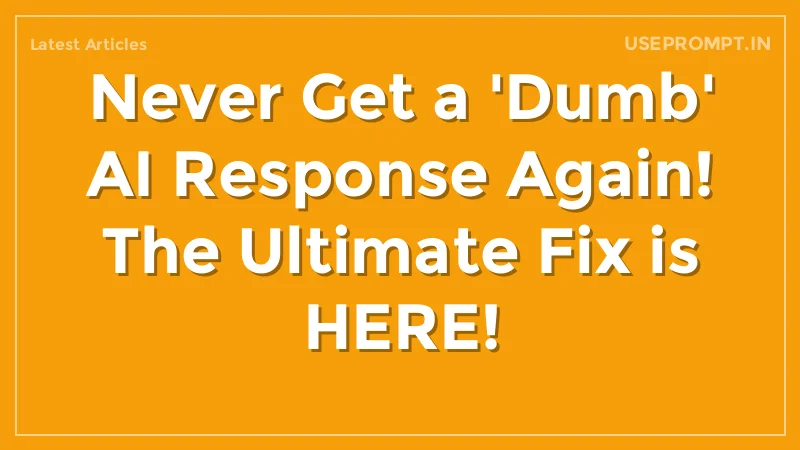 Never Get a 'Dumb' AI Response Again! The Ultimate Fix is HERE!