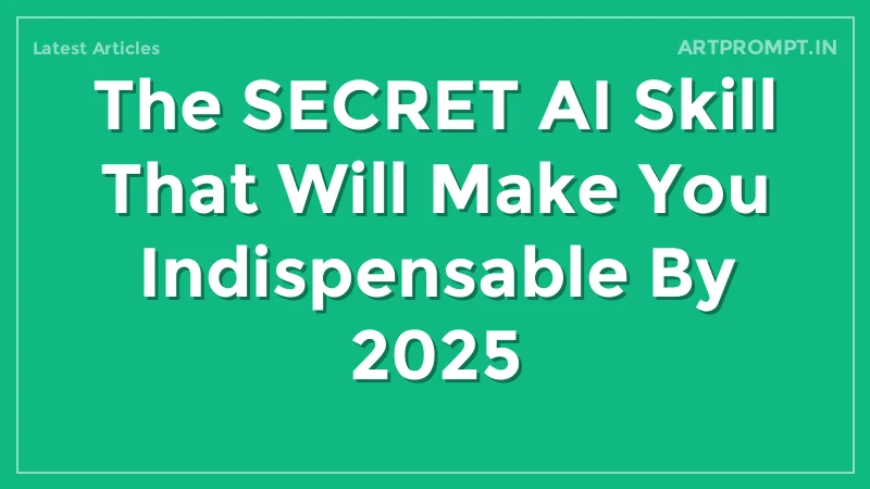 The SECRET AI Skill That Will Make You Indispensable By 2025