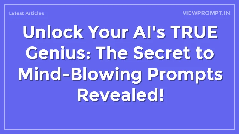 Unlock Your AI's TRUE Genius: The Secret to Mind-Blowing Prompts Revealed! - Main Thumbnail